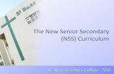 The New Senior Secondary (NSS) CurriculumThe NSS Curriculum 4 Core Subjects Chinese Language English Language Mathematics Liberal Studies Elective Subjects 2 or 3 elective subjects