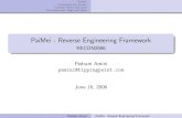 PaiMei - Reverse Engineering Framework - RECON2006IDA vs. OllyDbg vs. MySQL C/C++ vs. Python Centralized tool creation vs. the old school: Launch debugger Run plug-in Save output to