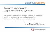 Towards comparable cognitive creative systems.cognitum.ws/wp-content/uploads/2015/08/Olteteanu2015Talk.pdf · Towards comparable cognitive creative systems. Two case studies and a