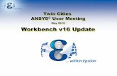 May 2015 Workbench v16 Update · 2017-01-30 · • Point Mass, Beam Connection, Joints, Spring, and Bearing • Remote Force, Remote Displacement, Moment, Thermal Condition, and