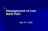 Management of Low Back Pain - Prince of Songkla Universitymedinfo2.psu.ac.th/commed/conference/Management of Low Back Pain.pdf · Management of Low Back Pain May 8th, 2008, 2008.