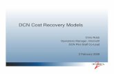 DCN Cost Recovery Models - Internet2 · DCN Overview • New Internet2 service transitioning from R&D to production in mid 2009 • Internet2 is involved in gathering community input