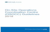 On-Site Operations Coordination Centre (OSOCC) Guidelines 2018 OSOCC Guidelines.pdf · The OSOCC Guidelines will be maintained electronically to allow for periodic changes to Part