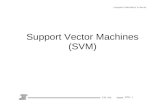 Support Vector Machines (SVM) - CAE Usershomepages.cae.wisc.edu/~ece539/spring00/notes/wordfile/svm.doc  · Web viewSupport Vector Machines (SVM) Outline. Linear pattern classfiers