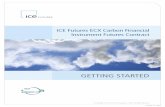 ICE Futures ECX Carbon Financial Instrument Futures Contract · The ICE Futures ECX Carbon Financial Instruments Futures Contracts (ICE ECX CFI Futures) will be listed by and traded