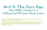 Unit 6: The Jazz Age ppt.pdfThe Jazz Age •The first years of the 1920s were called the Jazz Age. •Jazz: a new form of music that made its way from New Orleans to northern cities