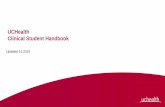 UCHealth Clinical Student Handbook · •UCHealth issued Student Badge and School ID visible at all times The Patient Handbook and General Consent Form explain to patients that we