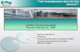 “THE PANAMANIAN SECURITIES MARKET” · market. • The securities markets in an emerging market such as Panama, can be the driving force for change. • Securities market principles