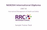 NEBOSH International Diploma · NEBOSH International Diploma. UNIT IA . International Management of Health and Safety . ... 0900-0930 Review answers to questions from previous evening