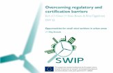 Overcoming regulatory and certification barriersswipproject.eu/wp-content/uploads/2017/05/5.Groen... · This project has received funding from the European Union’s Seventh Programme