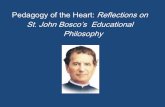 Pedagogy of the Heart: Reflections on St. John Bosco’s … · •Is animated by a profound belief in the strength of the good already present ... of creation and culture, etc. •