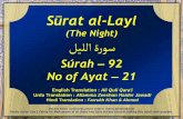 Súrah 92 No of Ayat 21 · 2013-07-09 · Merits of Sūrat al-Layl This is a „meccan‟ sūrah. The surah that opens with the oath of the Divine One swearing by the whelming of