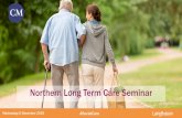 Northern Long Term Care Seminar - LaingBuisson Events · Paul Simic, CEO, Lancashire Care Association and Director, GM Independent Care Sector (GMICS) Network LaingBuisson Conference