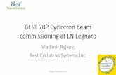 BEST 70P Cyclotron beam commissioning at LN Legnaro · 2018-03-05 · Endurance test tuning •Injection line and beamline settings kept untouched •Extractor tuning to compensate