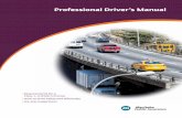 Professional Driver’s ManualIntroduction As an applicant for a professional (Class 1, 2, 3 or 4) driver’s licence, you will need to know the information given in this manual and
