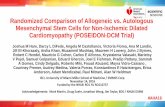 Randomized Comparison of Allogeneic vs. Autologous ......#AHA16 Randomized Comparison of Allogeneic vs. Autologous Mesenchymal Stem Cells for Non-lschemic Dilated Cardiomyopathy (POSEIDON-DCM