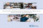 National Emergency Medical Services Education Standards1 Executive Summary The National EMS Education Standards (the Standards) represent another step toward realizing the vision of