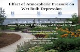 Effect of Atmospheric Pressure on Wet Bulb Depression...• At a dry bulb temp of 25°C, the normal wet bulb temp for 30% RH and 100 kPa is ~15°C, but this dropped to ~8°C at 10