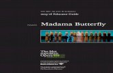 Madama Butterfly - Metropolitan Opera · The Me T: h D Live in SchooLS 2015–16 Educator Guide Madama Butterfly Lead sponsorship of HD Live in Schools is made possible by Bank of