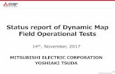 Status report of Dynamic Map Field Operational Tests...3 © Mitsubishi Electric Corporation The management of the dynamic map field operational test is conducted under the following