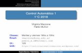 Control Automático 1 1°C 2018 - WordPress.com...Panorama de la Clase Información Motivación a Ingeniería de Control Introducción al control autmomático Control Automático 1