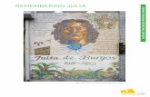 REMEMBERING JULIA · Julia de Burgos (1914 - 1953), una mujer puertorriqueña, fue una poetisa, educadora y activista de derechos de la mujer y de la independencia de Puerto Rico.