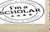 INDIANA’S 21st CENTURY SCHOLARS COLLEGE SUCCESS …scholars.in.gov/wp-content/uploads/2016/02/Facilitator_Manual.pdfDirect students to pages 6–9 of the College Success Guide. Give