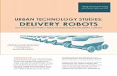 URBAN TECHNOLOGY STUDIES: DELIVERY ROBOTS · new wheeled robots go by many names, including Autonomous Delivery Devices, ... Machine Learning X X Artificial Intelligence X X Local