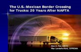 The U.S.-Mexican Border Crossing for Trucks: 20 Years ...Institutions that Benefit from Border Crossing Inefficiencies Mexican brokers The Laredo - Nuevo Laredo drayage industry U.S.