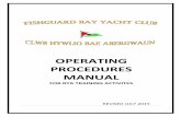 OPERATING PROCEDURES MANUAL SOPs 2015.pdfThis procedures manual provides information about the running of RYA Training Activities at Fishguard Bay Yacht Club. As a RYA Training Centre,