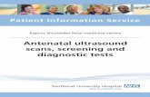 Antenatal ultrasound scans, screening and diagnostic tests · 2017-01-30 · Antenatal ultrasound scans, screening and diagnostic tests ... This leaflet explains a screening test
