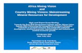 Africa Mining Vision and Country Mining Visions: Mainstreaming … · 2015-05-27 · Africa Mining Vision • AMV’s goal is to create a “Transparent, equitable and optimal exploitation