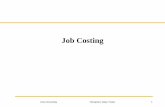 Job Order Costing · Cost Accounting Horngreen, Datar, Foster. Job-Costing and Process-Costing Systems There are two basic systems used to assign costs to products or services: 1