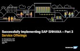 Successfully Implementing SAP S/4HANA Part 3 Service …projects implementing SAP S/4HANA 1809 or SAP S/4HANA 1909. Focus is on existing SAP ERP customers who transition to SAP S/4HANA