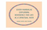 SEVEN MANDALAS EXPLORING REVERENCE FOR …...SEVEN MANDALAS EXPLORING REVERENCE FOR LIFE AS A SPIRITUAL PATH DENNIS RIVERS AND FRIENDS. By Dennis Rivers – Cooperative University