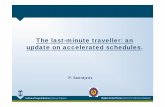 The last-minute traveller: an update on accelerated …...Advising the last-minute traveller is challenging ‘one day - one week to several weeks before travel’ > General health
