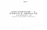 UNIVENDOR - 2 PARTS & SERVICE“univendor - 2” coca cola inner door assembly item model number 511 601 no. description req. part no. part no. 1 inner door assembly (final) 1 134302-33