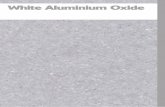 White Aluminium Oxide - Boud · White Aluminium Oxide White Aluminium Oxide is one of the hardest minerals after diamond. It is a synthetic mineral. White Aluminium Oxide is available