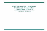 Decreasing Dialysis Patient-Provider Conflict (DPC)...• DPC Conflict Pathway • DPC Tips on Cultural Awareness • DPC Bibliography • Quality Improvement Tools • Electronic