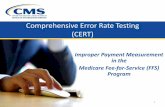Comprehensive Error Rate Testing (CERT)20 •A nephrologist billed for four visits for ESRD related services in the month of June 2013. The CERT program received only one visit note.The