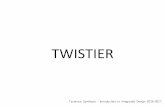 TWISTIER - Architectural Association Technical Studies · Create a new 300mm x 300mm x 300mm cube which can twist or stretch elastically without breaking • Use the same material