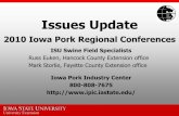 Issues Update ISU specialists - Iowa Pork · Issues Update 2010 Iowa Pork Regional Conferences ISU Swine Field Specialists Russ Euken, Hancock County Extension office Mark Storlie,