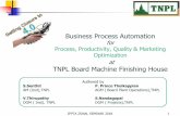 Business Process Automation. Zonal -2-2018.10 TNPL PPT.pdf · IPPTA ZONAL SEMINAR 2018 20 Productivity Increase Automatic format change, Slitter positioning, overlapping, separating