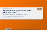 System management with RPM and YADT · Slide 21 | System management with RPM & YADT | Ralph Angenendt Putting it all together yadt-config-rpm-maker Works as a post-commit hook in