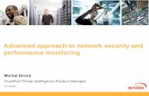Advanced approach to network security and performance ...Advanced approach to network security and performance monitoring Michal Drozd TrustPort Threat Intelligence Product Manager