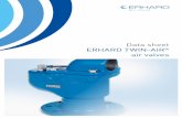 Data sheet ERHARD TWIN-AIR air valves - TALIS BENELUX · 2018-05-04 · ERHARD TWIN-AIR® air valves 4 AIR OUTFLOW AND INFLOW CAPACITIES The suitable valve size is selected on the