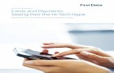 A First Data White Paper Cards and Payments: Seeing Past ...A First Data White Paper Cards and Payments: Seeing Past the Hi-Tech Hype ... Imagine the reaction from customers if a bank
