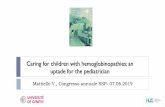Caring for children with hemoglobinopathies: an …...Hb electrophoresis Migration of Hb in an electric charged field Cellulose acetate electrophoresis or capillary electrophoresis