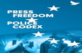 PRESS FREEDOM POLICE CODEX · FOR PRESS & MEDIA FREEDOM EUROPEAN CENTRE 2 Press Freedom Police Codex The relationship between journalists and police has never been an easy one: when