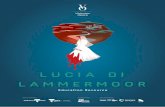 LUCIA DI LAMMERMOOR - Victorian Opera · Victorian Opera 2016 – Lucia di Lammermoor Education Resource /3 Synopsis Act 1 – The guards of Lammermoor castle are sent to search for